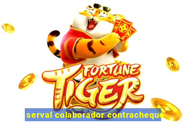 serval colaborador contracheque